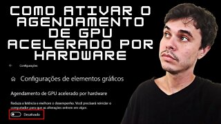 COMO ATIVAR O AGENDAMENTO DE GPU ACELERADO POR HARDWARE