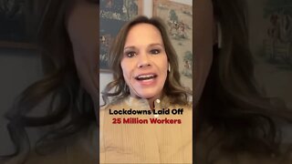 Lockdowns Laid of 25 million Workers