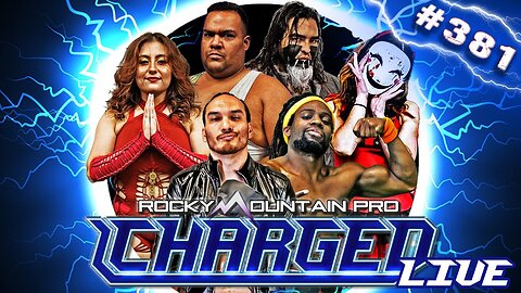 LIVE PRO WRESTLING: Rocky Mountain Pro Charged ep 381