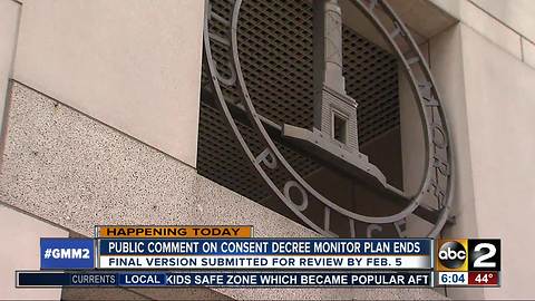 Last day for coments on consent decree BPD monitoring plan