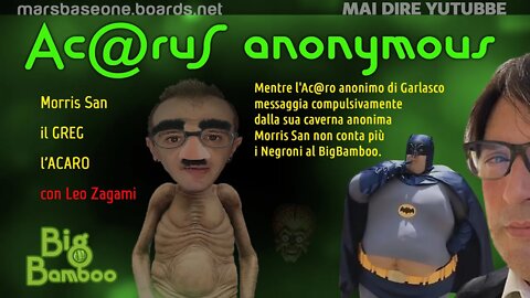 MAI DIRE YOUTUBBE pesenta: Ac@rus Anonyms ..Non mancate