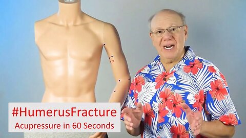 Relief: Acupressure Technique for Humerus Fracture Recovery