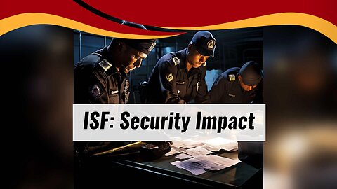 Ensuring National Security: The Crucial Role of Importer Security Filing