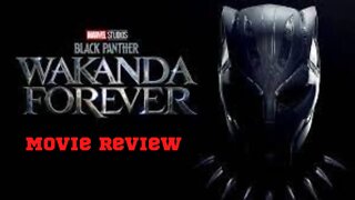 Wakanda Forever | Black Panther 2 | Movie Review