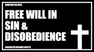 Free Will in Sin & Disobedience
