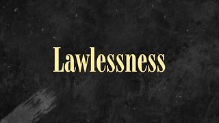 Lawlessness