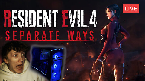 I'M BACK w/ A NEW PC :: Resident Evil 4 - Separate Ways :: *FIRST-TIME PLAYING* {18+}