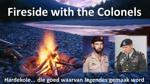 Fireside with the Colonels | Tales from the Trenches | 14 Mar 2022