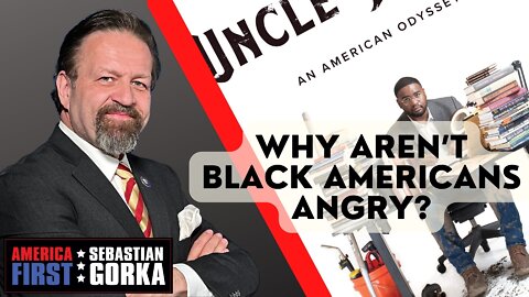 Why aren’t black Americans angry? Larry Elder with Sebastian Gorka on AMERICA First