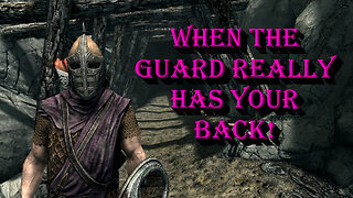 SKYRIM - This Lovely Guard Helped me Clear a Dungeon -Elder Scrolls v Skyrim