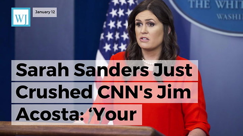 Sarah Sanders Just Crushed Cnn's Jim Acosta: ‘Your Numbers Would Be Higher’ If Trump Watched