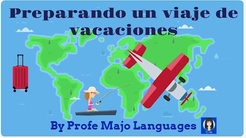 Spanish for Beginners: Preparando un viaje de vacaciones