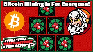 Bitcoin Mining Is For Everyone!