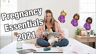 Pregnancy Essentials 2021