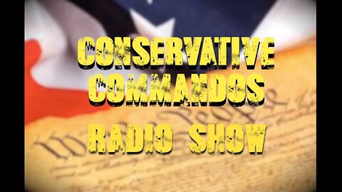 Conservative Commandos Radio & TV Show - Nov. 30, 2023