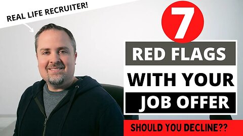 7 Red Flags With Your New Job Offer