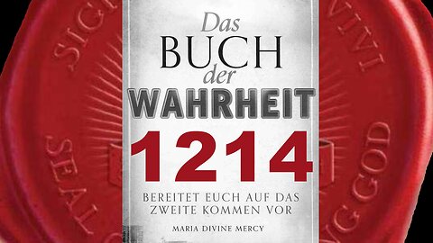 Maria: Antichrist wird Position beziehen, weil er dazu eingeladen wird (Buch der Wahrheit Nr 1214)