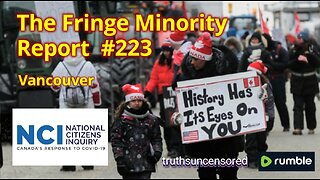 The Fringe Minority Report #223 National Citizens Inquiry Vancouver