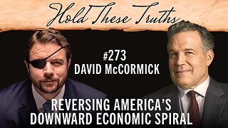 Reversing America’s Downward Economic Spiral | David McCormick