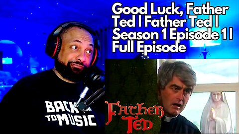 Good Luck, Father Ted | Father Ted | Season 1 Episode 1 | Full Episode