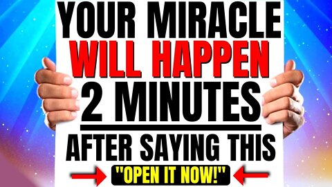 Get Ready For A 2 Minute Miracle After Saying This | Powerful Prayer For Blessings | God Helps