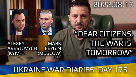 War Day 175: war diaries w/Advisor to Ukraine President, Intel Officer @Alexey Arestovych & #Feygin