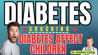 "How Does Diabetes Affect Children and Teenagers?