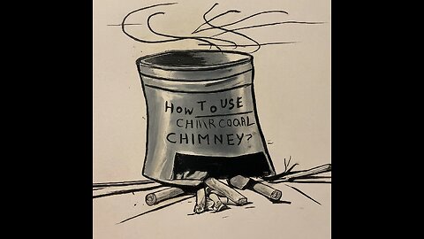 My Take On How To Use a Charcoal Chimney.