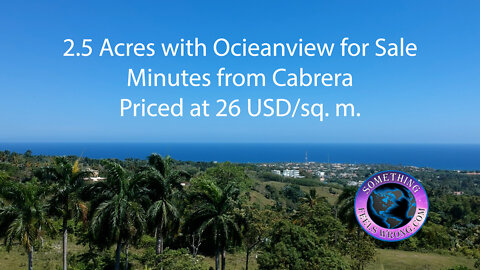 Minutes from Cabrera 2.5 Acres with Oceanview for Sale