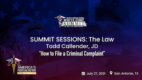 SUMMIT SESSIONS: The Law ~ Todd Callender, JD ~ “How to File a Criminal Complaint”
