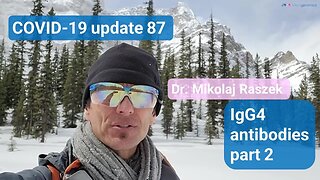 IgG4 Antibodies part2 - why are they appearing? - update 87 IMPORTANT