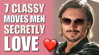 7 Classy Moves Men Secretly LOVE | Dating Advice by Brody Boyd