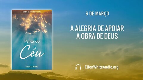 PCe – Março 06 – A Alegria de Apoiar a Obra de Deus