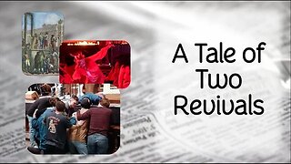 A Tale Of Two Revivals