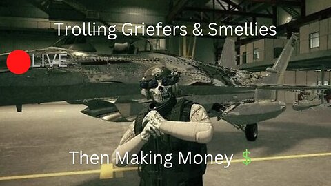 Trolling Griefers in GTA Online + Making $ with the crew