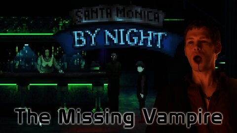 Santa Monica by Night - The Missing Vampire