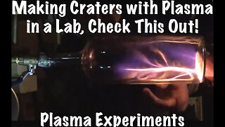 Electrical Engineer Plasma Experiments, Making Craters with Plasma
