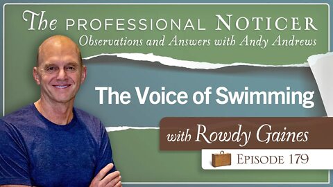 The Voice of Swimming…Rowdy Gaines