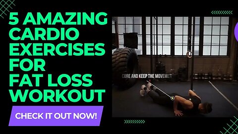 5 Amazing Cardio Exercises for Fat Loss Workout