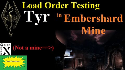 Skyrim (mods) - Load Order Testing : Tyr in Embershard Mine