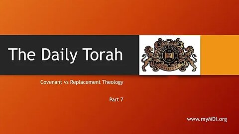 Covenant v Replacement Theology - Part 7