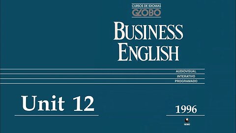 Curso de Idiomas Globo - Business English (1996) - Unit 12