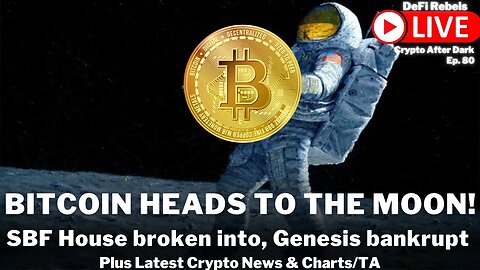Bitcoin Heads For The Moon | Bitcoin Price Update | SBF Break In | Genesis Bankrupt | Crypto News/TA