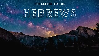 Letter to the Hebrews Part 10 | Let it be healed