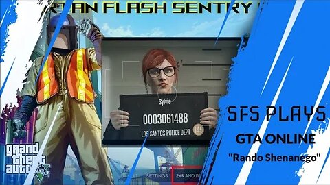 SFS Plays - GTA Online: General Mischief