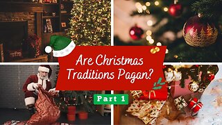 Christmas Is Not a Pagan Holiday - Pt. 1