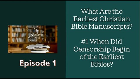 What are the surviving manuscripts of New Testament? Ep #1 When Did Censorship Begin of NT Bible?