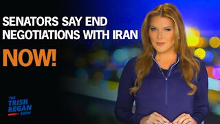 Senators Say End Negotiations with Iran NOW