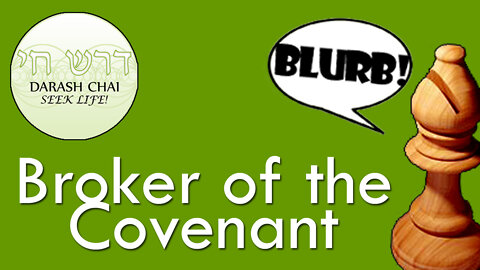 Broker of the Covenant - The Bishop's Blurb