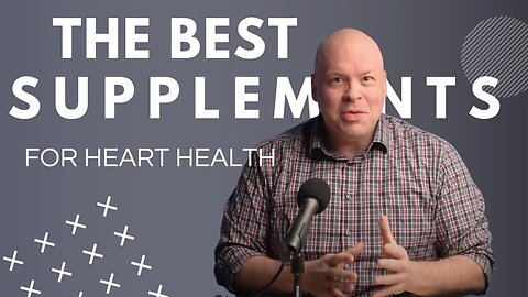 The best supplements for a healthy heart.